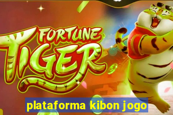 plataforma kibon jogo